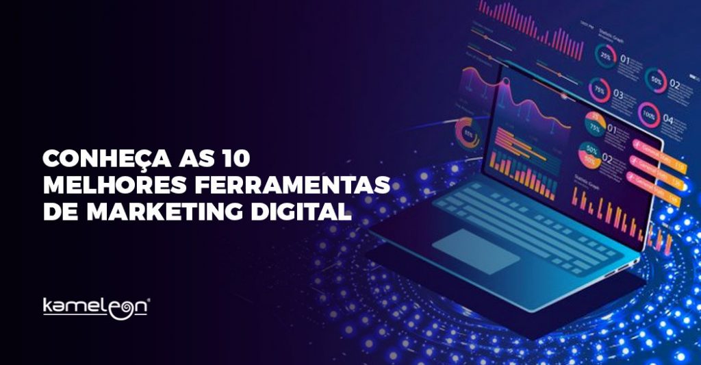 Kameleon marketing digital - Conheca-as-10-Melhores-Ferramentas-de-Marketing-Digital