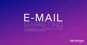 E-mail Marketing: ferramenta de marketing digital que ainda funciona!