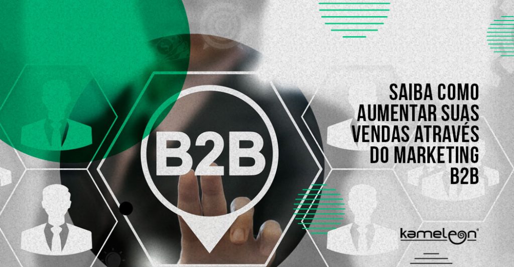Saiba como aumentar suas vendas atraves do Marketing B2B
