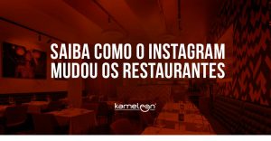 o instagram mudou os restaurantes