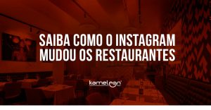 o instagram mudou os restaurantes