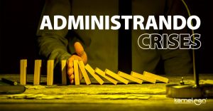 A crise: como você pode administrá-la?