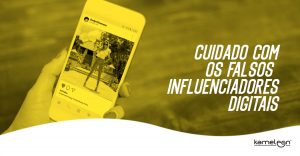 Cuidado com os falsos Influenciadores Digitais / digital influencers