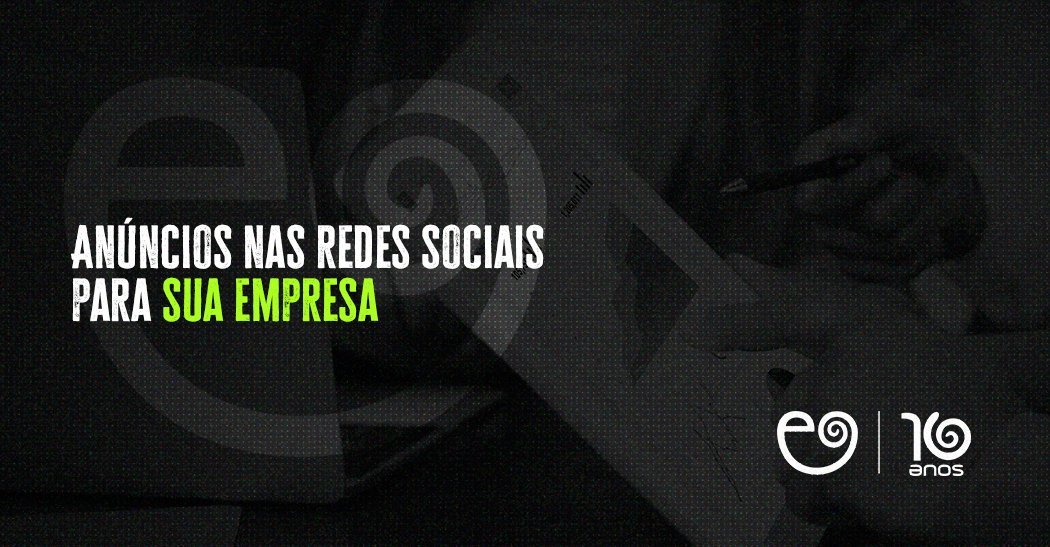 Anúncios nas redes sociais para sua empresa vender mais