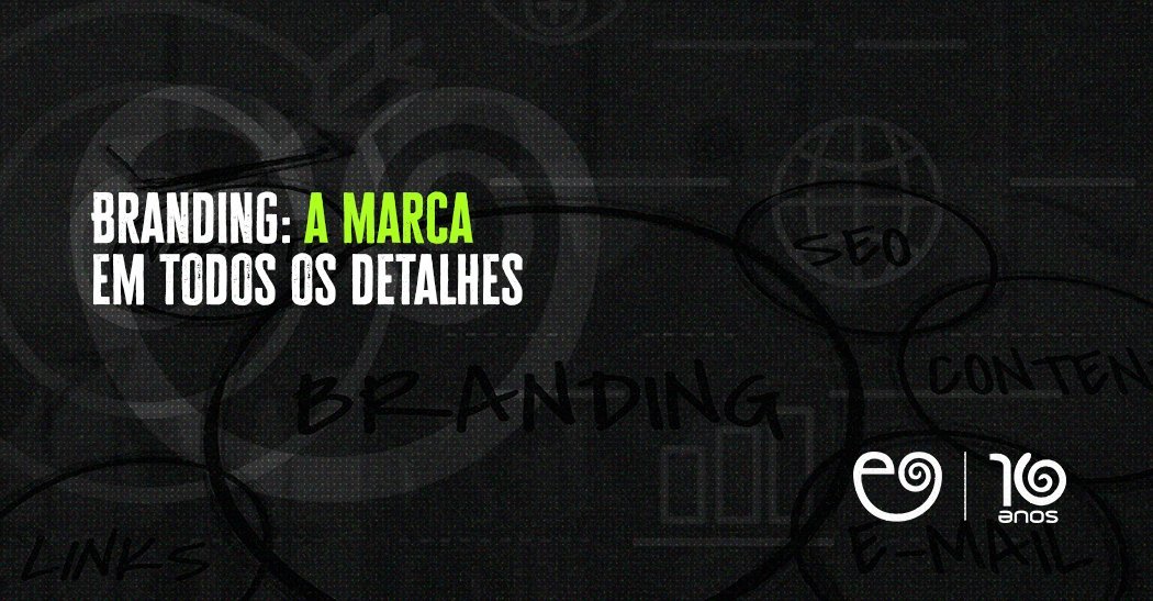 Branding a marca em todos os detalhes