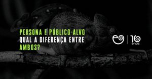 Persona e público-alvo qual a diferença entre ambos