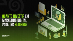 Quanto_investir_em_marketing_digital_para_ter_retorno